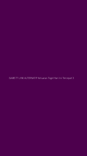 Tampilan Antarmuka Aplikasi Game77 Link Alternatif Keluaran Togel Hari Ini Tercepat - 3