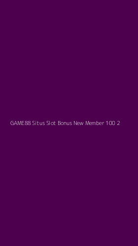 Tampilan Antarmuka Aplikasi Game88 Situs Slot Bonus New Member 100 - 2
