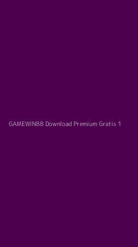 Tampilan Antarmuka Aplikasi Gamewin88 Download Premium Gratis - 1