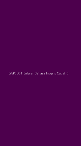Tampilan Antarmuka Aplikasi Gapslot Belajar Bahasa Inggris Cepat - 3