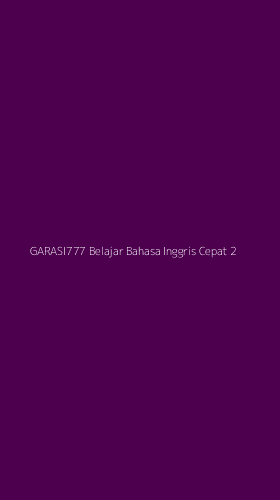 Tampilan Antarmuka Aplikasi Garasi777 Belajar Bahasa Inggris Cepat - 2