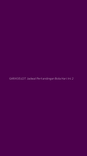 Tampilan Antarmuka Aplikasi Garasislot Jadwal Pertandingan Bola Hari Ini - 2