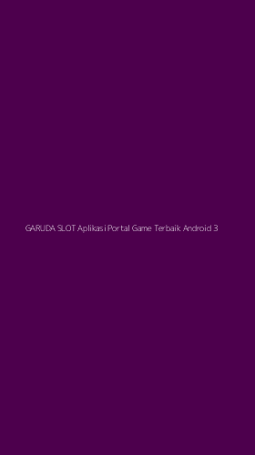 Tampilan Antarmuka Aplikasi Garuda Slot Aplikasi Portal Game Terbaik Android - 3