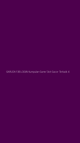 Tampilan Antarmuka Aplikasi Garuda138 Login Kumpulan Game Slot Gacor Terbaik - 4