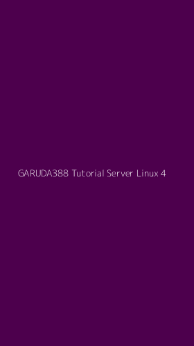Tampilan Antarmuka Aplikasi Garuda388 Tutorial Server Linux - 4