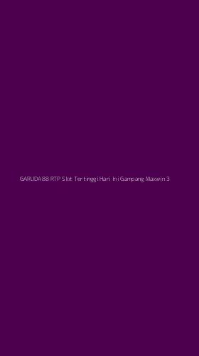 Tampilan Antarmuka Aplikasi Garuda88 Rtp Slot Tertinggi Hari Ini Gampang Maxwin - 3