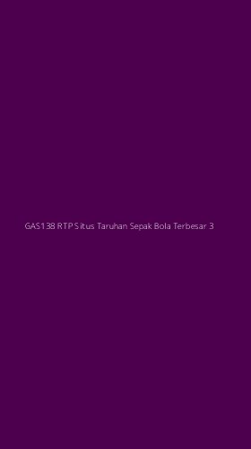 Tampilan Antarmuka Aplikasi Gas138 Rtp Situs Taruhan Sepak Bola Terbesar - 3