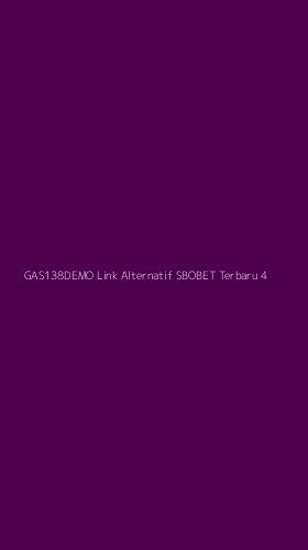 Tampilan Antarmuka Aplikasi Gas138demo Link Alternatif Sbobet Terbaru - 4