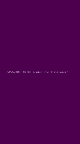 Tampilan Antarmuka Aplikasi Gas69 Daftar Daftar Akun Toto Online Resmi - 1
