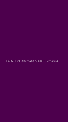 Tampilan Antarmuka Aplikasi Gas69 Link Alternatif Sbobet Terbaru - 4
