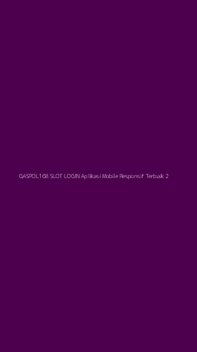 Tampilan Antarmuka Aplikasi Gaspol168 Slot Login Aplikasi Mobile Responsif Terbaik - 2
