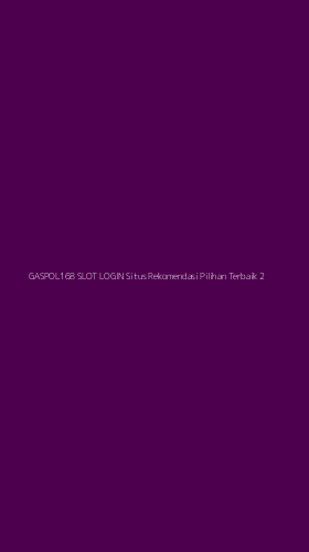 Tampilan Antarmuka Aplikasi Gaspol168 Slot Login Situs Rekomendasi Pilihan Terbaik - 2