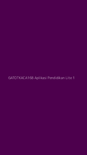 Tampilan Antarmuka Aplikasi Gatotkaca168 Aplikasi Pendidikan Lite - 1