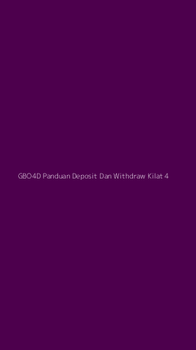 Tampilan Antarmuka Aplikasi Gbo4d Panduan Deposit Dan Withdraw Kilat - 4