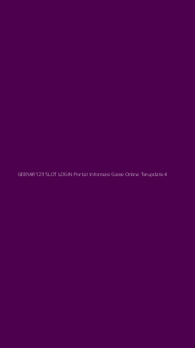 Tampilan Antarmuka Aplikasi Gebyar123 Slot Login Portal Informasi Game Online Terupdate - 4