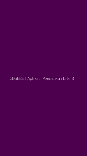 Tampilan Antarmuka Aplikasi Gegebet Aplikasi Pendidikan Lite - 3