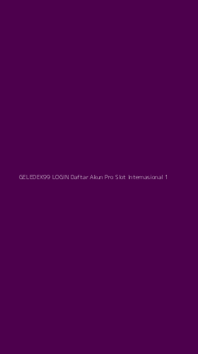 Tampilan Antarmuka Aplikasi Geledek99 Login Daftar Akun Pro Slot Internasional - 1