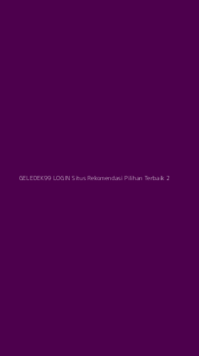 Tampilan Antarmuka Aplikasi Geledek99 Login Situs Rekomendasi Pilihan Terbaik - 2