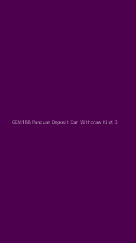 Tampilan Antarmuka Aplikasi Gem188 Panduan Deposit Dan Withdraw Kilat - 3