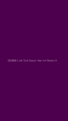 Tampilan Antarmuka Aplikasi Gem88 Link Slot Gacor Hari Ini Resmi - 4
