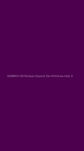 Tampilan Antarmuka Aplikasi Gembira138 Panduan Deposit Dan Withdraw Kilat - 4