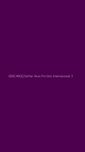 Tampilan Antarmuka Aplikasi Gencarqq Daftar Akun Pro Slot Internasional - 3