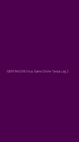 Tampilan Antarmuka Aplikasi Genting338 Situs Game Online Tanpa Lag - 2