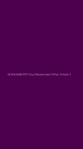Tampilan Antarmuka Aplikasi Gerakan99 Rtp Situs Rekomendasi Pilihan Terbaik - 3