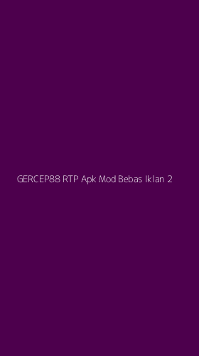 Tampilan Antarmuka Aplikasi Gercep88 Rtp Apk Mod Bebas Iklan - 2