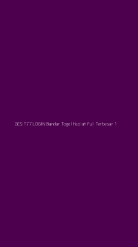 Tampilan Antarmuka Aplikasi Gesit77 Login Bandar Togel Hadiah Full Terbesar - 1