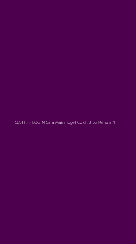 Tampilan Antarmuka Aplikasi Gesit77 Login Cara Main Togel Colok Jitu Pemula - 1