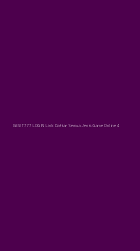 Tampilan Antarmuka Aplikasi Gesit777 Login Link Daftar Semua Jenis Game Online - 4
