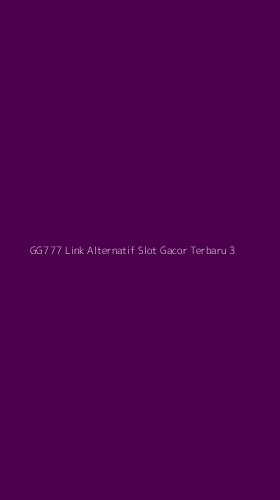 Tampilan Antarmuka Aplikasi Gg777 Link Alternatif Slot Gacor Terbaru - 3