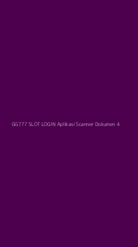 Tampilan Antarmuka Aplikasi Gg777 Slot Login Aplikasi Scanner Dokumen - 4