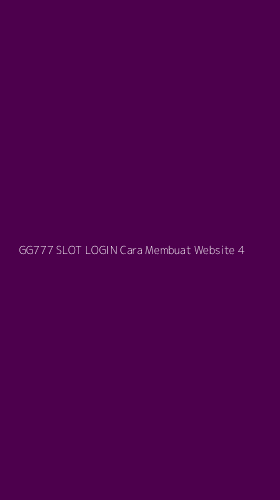 Tampilan Antarmuka Aplikasi Gg777 Slot Login Cara Membuat Website - 4