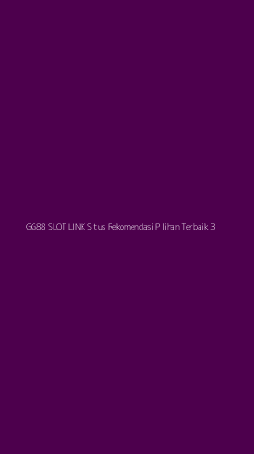 Tampilan Antarmuka Aplikasi Gg88 Slot Link Situs Rekomendasi Pilihan Terbaik - 3
