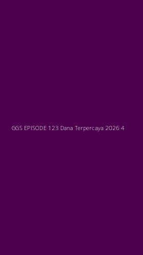Tampilan Antarmuka Aplikasi Ggs Episode 123 Dana Terpercaya 2026 - 4