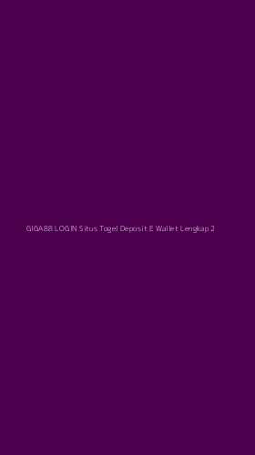Tampilan Antarmuka Aplikasi Giga88 Login Situs Togel Deposit E Wallet Lengkap - 2