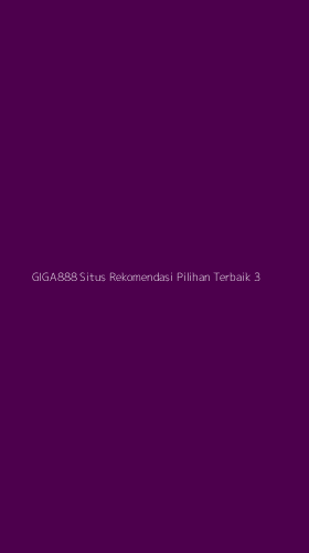 Tampilan Antarmuka Aplikasi Giga888 Situs Rekomendasi Pilihan Terbaik - 3