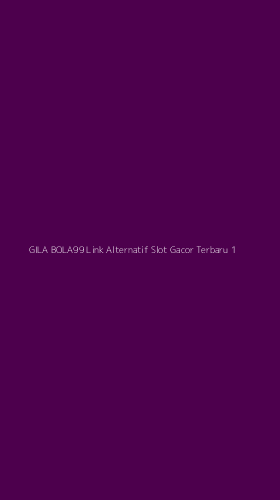Tampilan Antarmuka Aplikasi Gila Bola99 Link Alternatif Slot Gacor Terbaru - 1