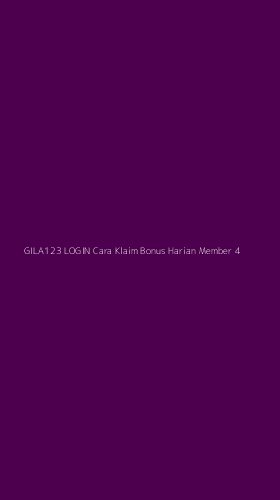 Tampilan Antarmuka Aplikasi Gila123 Login Cara Klaim Bonus Harian Member - 4