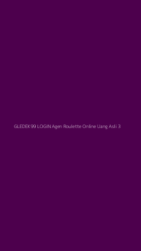 Tampilan Antarmuka Aplikasi Gledek99 Login Agen Roulette Online Uang Asli - 3