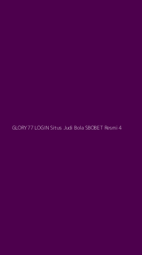 Tampilan Antarmuka Aplikasi Glory77 Login Situs Judi Bola Sbobet Resmi - 4