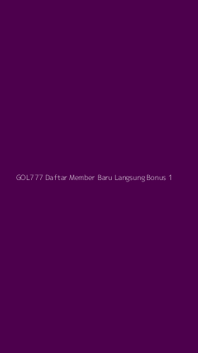 Tampilan Antarmuka Aplikasi Gol777 Daftar Member Baru Langsung Bonus - 1