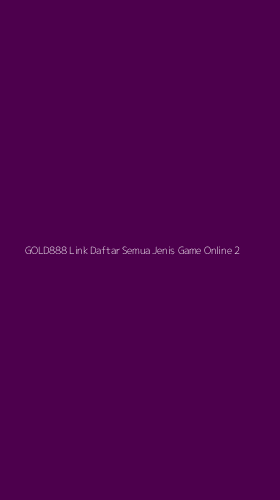 Tampilan Antarmuka Aplikasi Gold888 Link Daftar Semua Jenis Game Online - 2