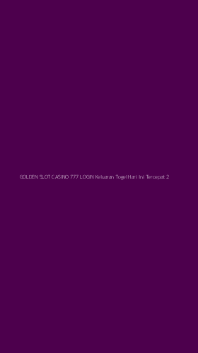 Tampilan Antarmuka Aplikasi Golden Slot Casino 777 Login Keluaran Togel Hari Ini Tercepat - 2