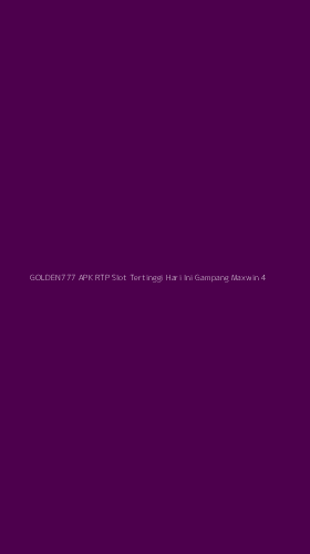 Tampilan Antarmuka Aplikasi Golden777 Apk Rtp Slot Tertinggi Hari Ini Gampang Maxwin - 4