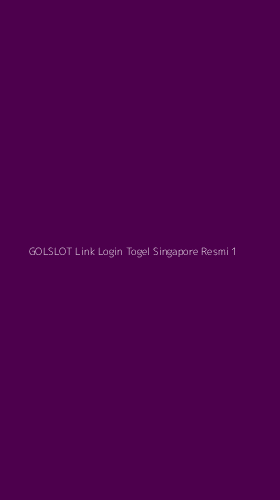 Tampilan Antarmuka Aplikasi Golslot Link Login Togel Singapore Resmi - 1