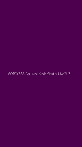 Tampilan Antarmuka Aplikasi Gopay365 Aplikasi Kasir Gratis Umkm - 3