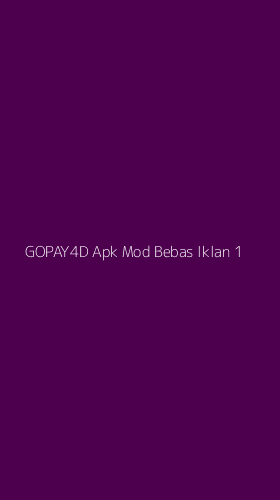 Tampilan Antarmuka Aplikasi Gopay4d Apk Mod Bebas Iklan - 1